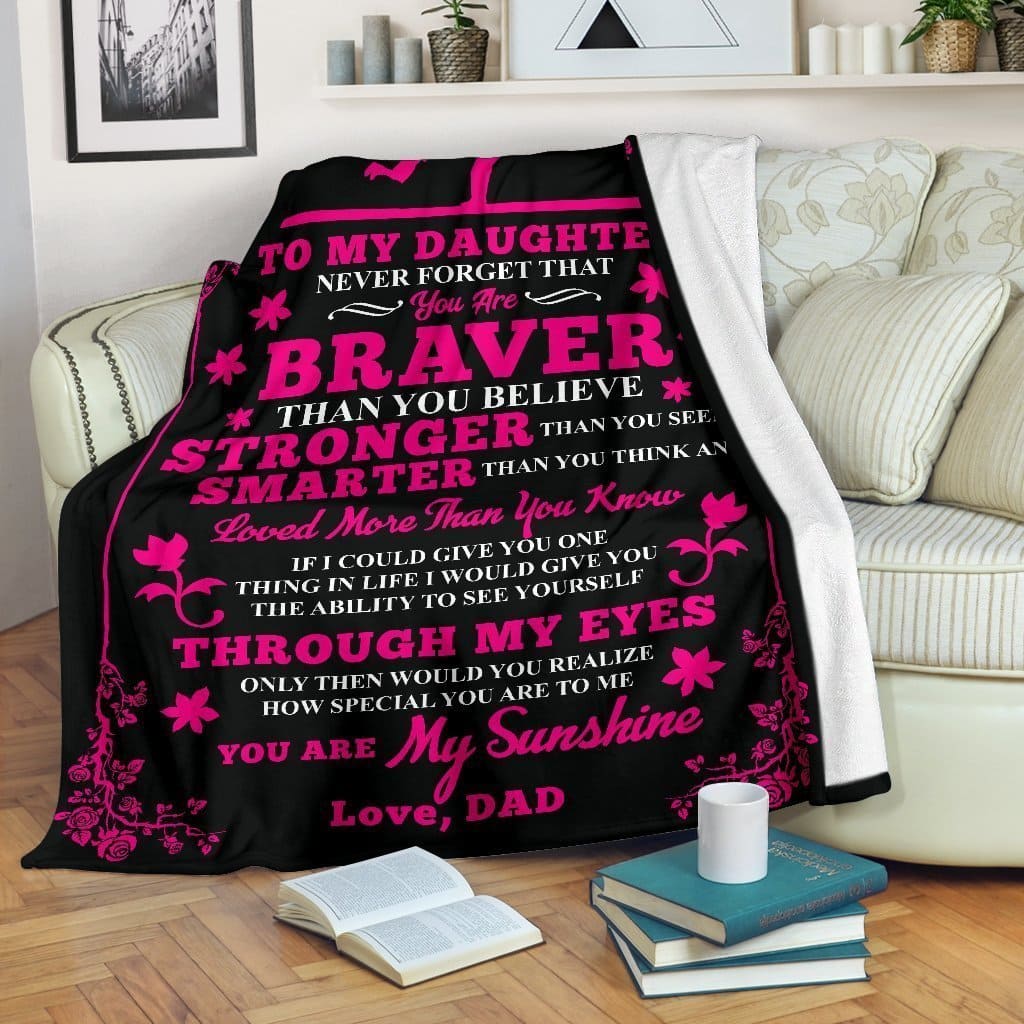 Amazon Best Seller Neverget You Are Braver Daughter From Dad Fleece Blanket