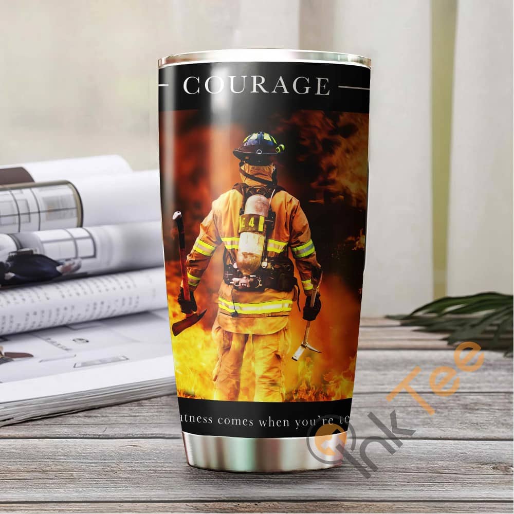 Firefighter'S Courage Stainless Steel Tumbler