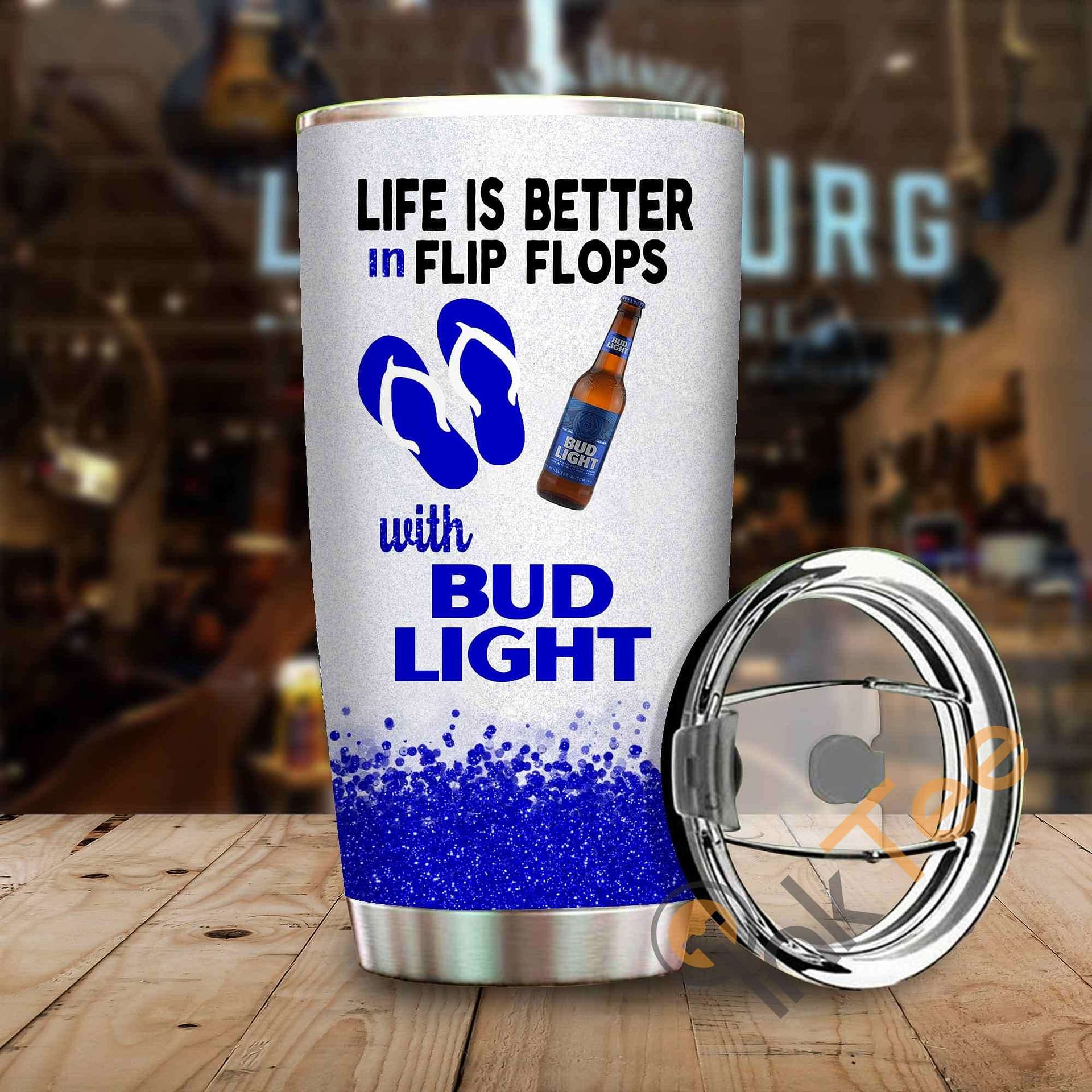 Life Is Better In Flip Flops With Bud Light Amazon Best Seller Sku 4028 Stainless Steel Tumbler