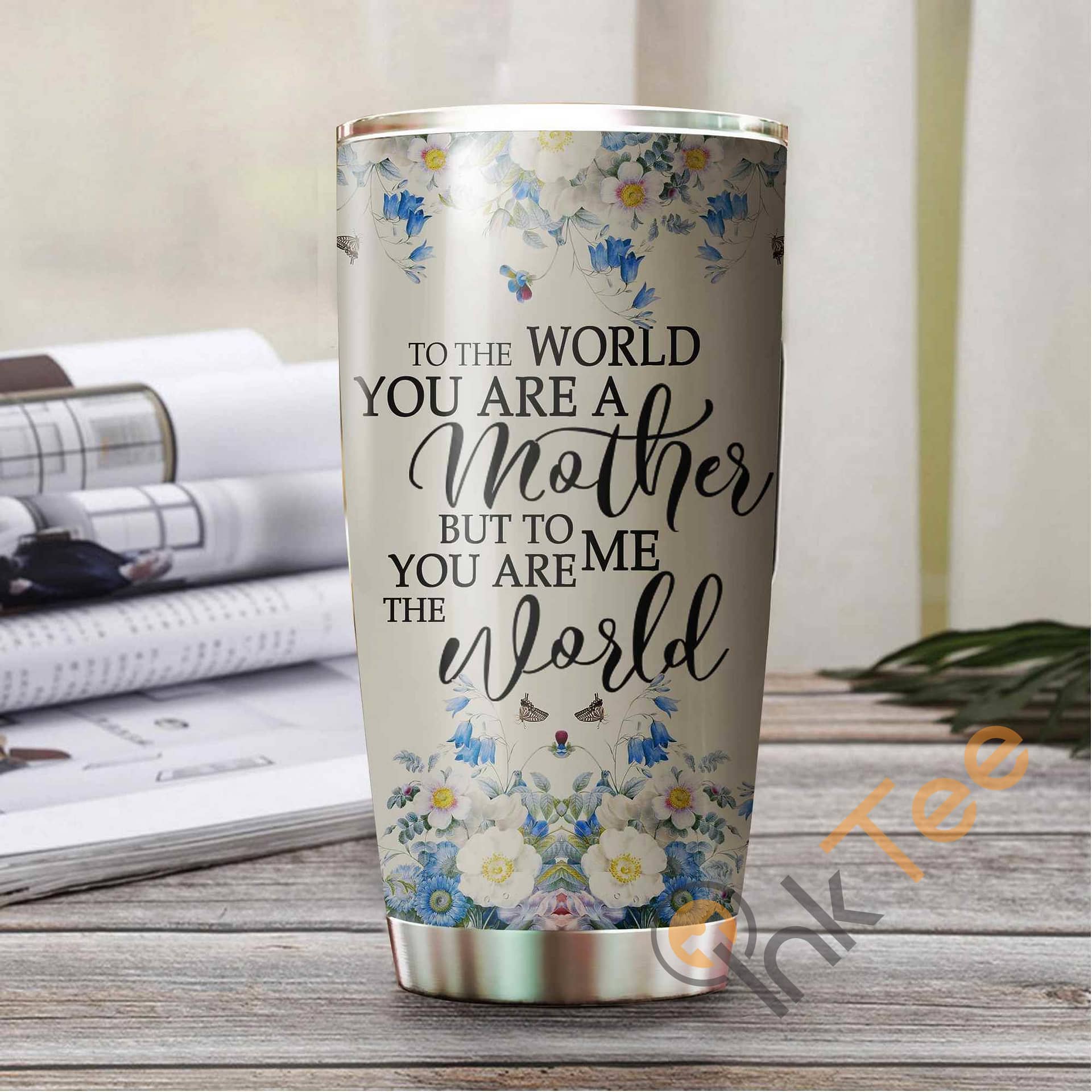 You Are The World To Me Amazon Best Seller Sku 3020 Stainless Steel Tumbler