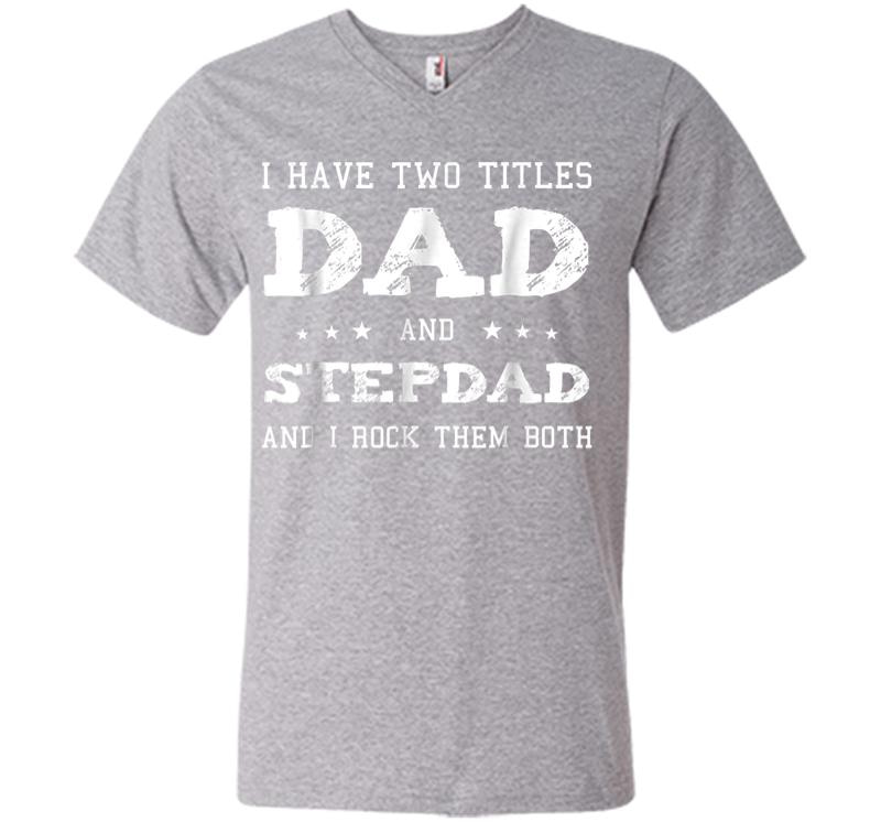 Inktee Store - Best Dad And Stepdad Shirt Cute Fathers Day Gift From Wife V-Neck T-Shirt Image