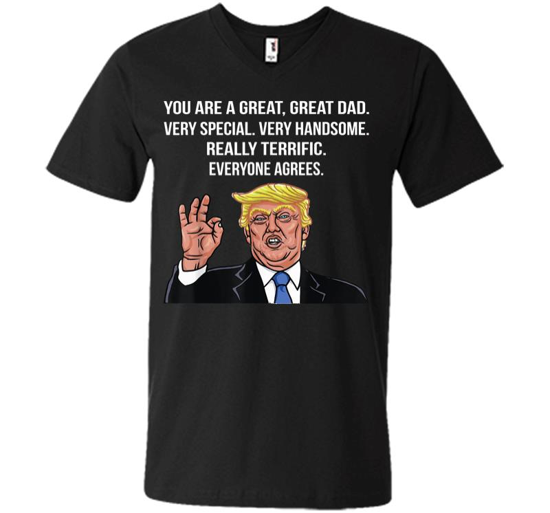 Funny Donald Trump Fathers Day Great Dad Gift V-Neck T-Shirt