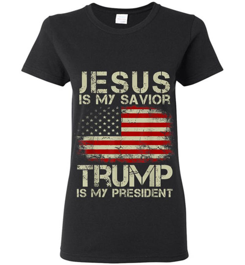 Jesus Is My Savior Trump Is My President Women T-Shirt
