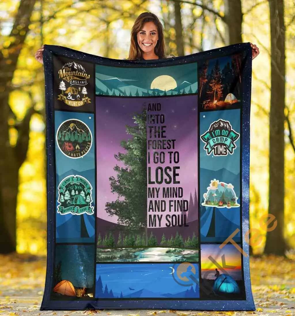 And Into The Forest I Go To Lose My Mind And Find My Soul Camping Hiking Outdoor Ultra Soft Cozy Plush Fleece Blanket