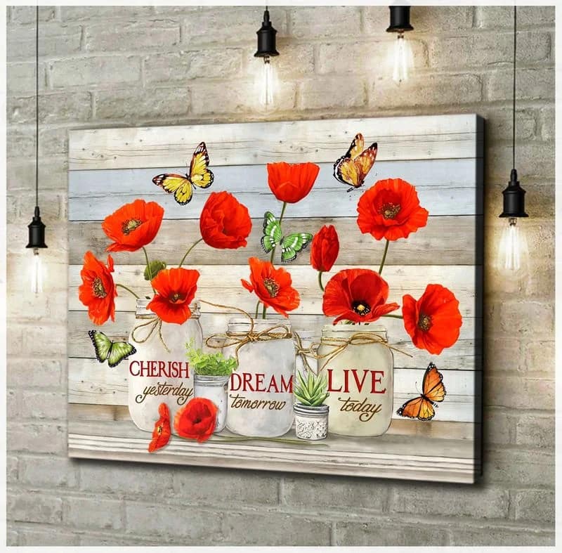 Butterfly Cherish Yesterday Dream Tomorrow Live Today Wall Decor  No Frame Poster