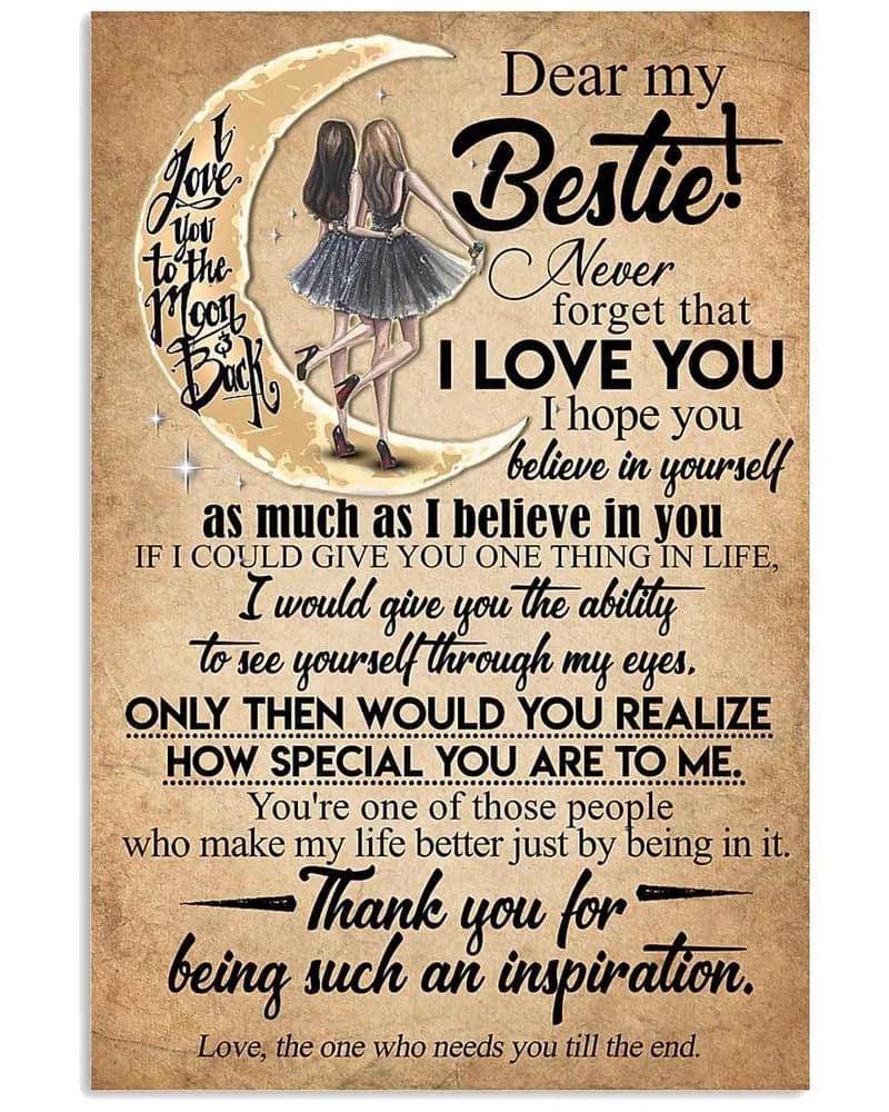 Dear My Bestie Never Forget That I Love You I Love You To The Moon And Back Unframed Satin Paper , Wrapped Frame Canvas Wall Decor Poster