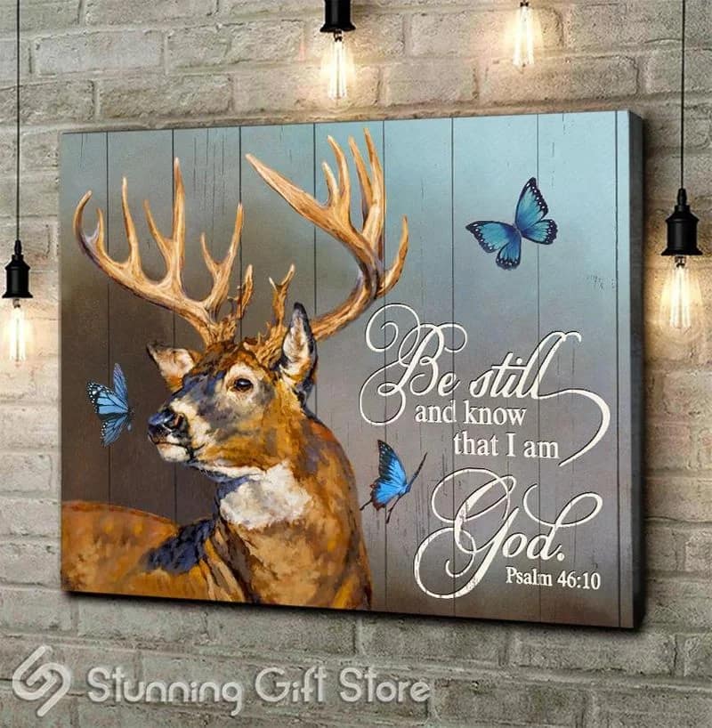 Deer Be Still And Know That I Am God Butterfly Unframed / Wrapped Canvas Wall Decor Poster