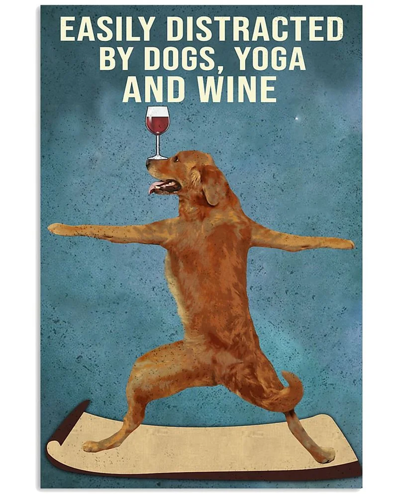 Dictracted By Dogs Yoga And Wine Golden Unframed / Wrapped Canvas Wall Decor Poster