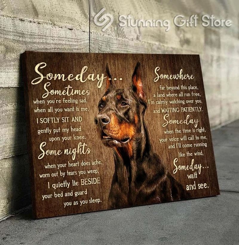 Doberman Someday Sometimes When You're Feeling Sad Unframed / Wrapped Canvas Wall Decor Poster