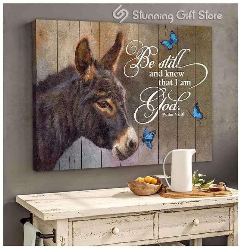 Donkey Be Still And Know That I Am God Butterfly Unframed / Wrapped Canvas Wall Decor Poster
