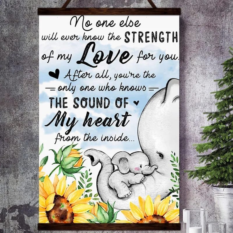 Elephants Framed/ Unframed  Wall Decor No One Else Will Ever Know The Strength Of My Love For You Only One Who Know The Sound Of My Heart From The Inside Poster