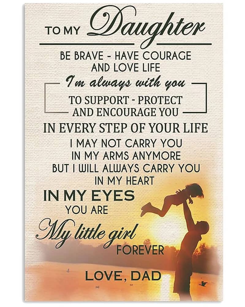 Family Dad To My Daughter Be Brave Have Courage And Love Life Unframed / Wrapped Canvas Wall Decor Poster