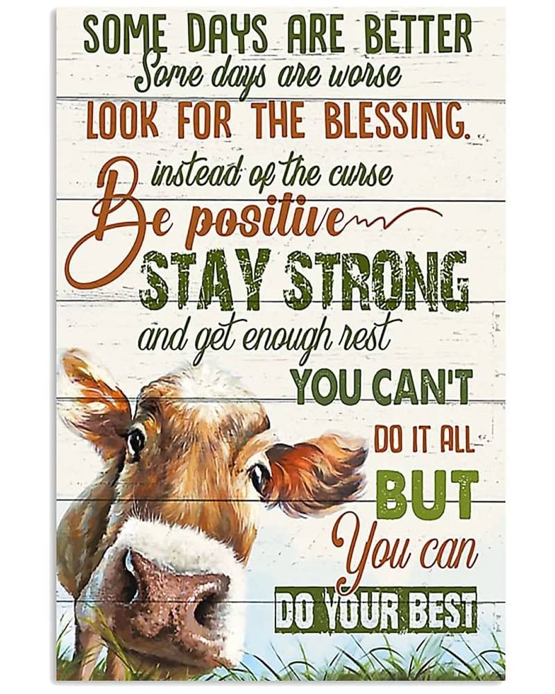 Farm Animals Cow Some Days Are Better Some Days Are Worse Unframed , Wrapped Canvas Wall Decor Poster