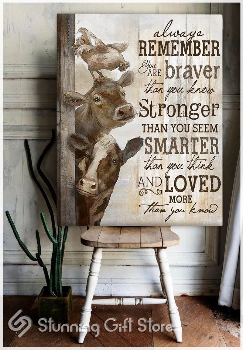 Farm Cow Always Remember You Are Braver Than You Know Unframed / Wrapped Canvas Wall Decor Poster