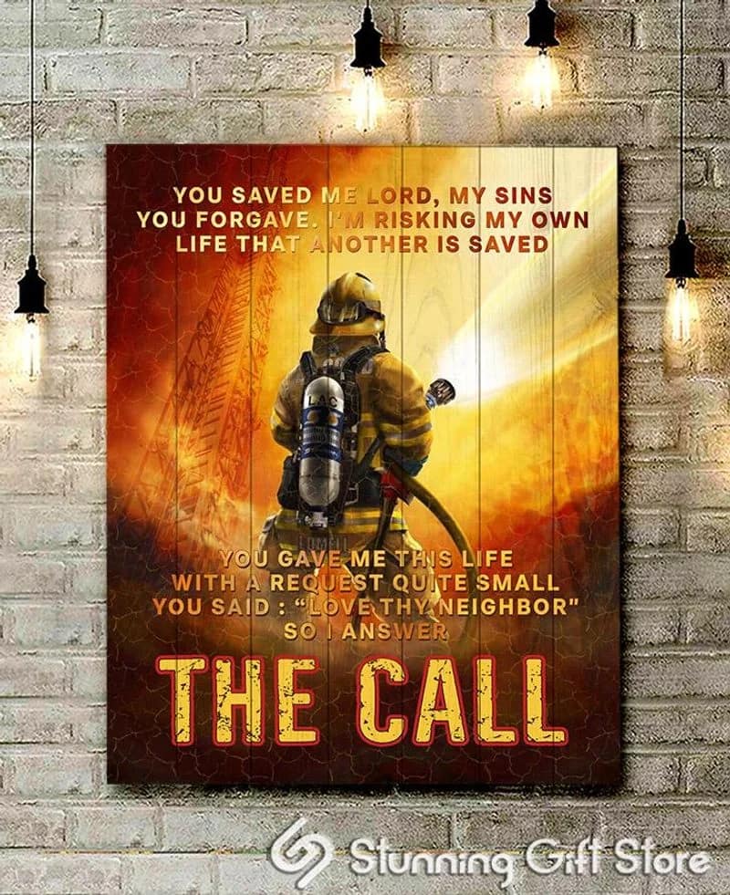 Firefighter The Call You Saved Me Lord Unframed / Wrapped Canvas Wall Decor Poster