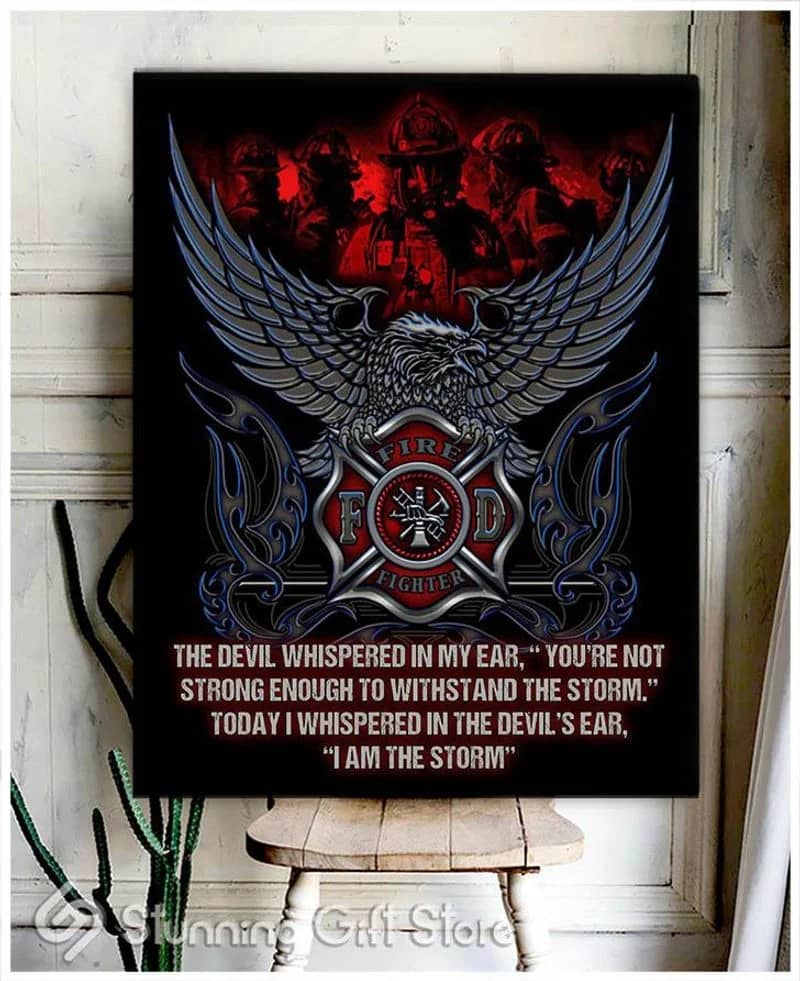 Firefighter The Devil I Am The Storm Unframed / Wrapped Canvas Wall Decor Poster