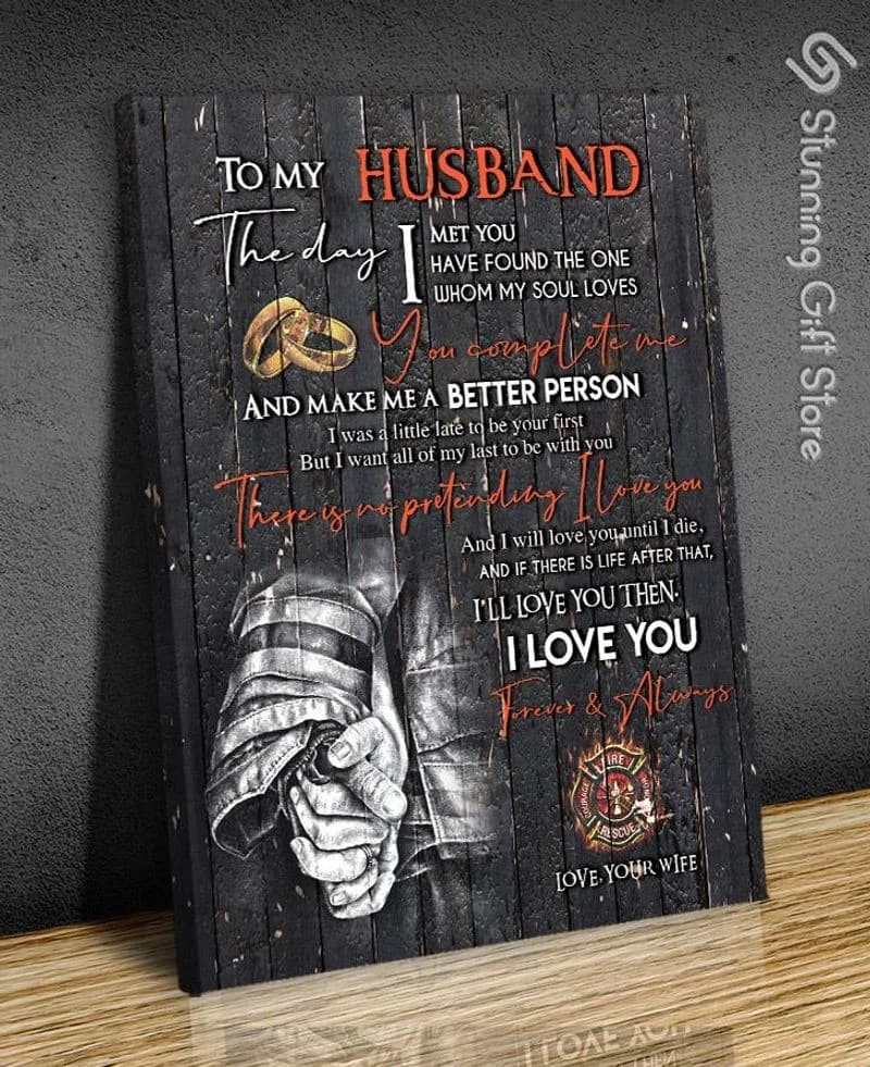 Firefighter To My Husband The Day I Met You, Firefighter's Wife Unframed / Wrapped Canvas Wall Decor Poster