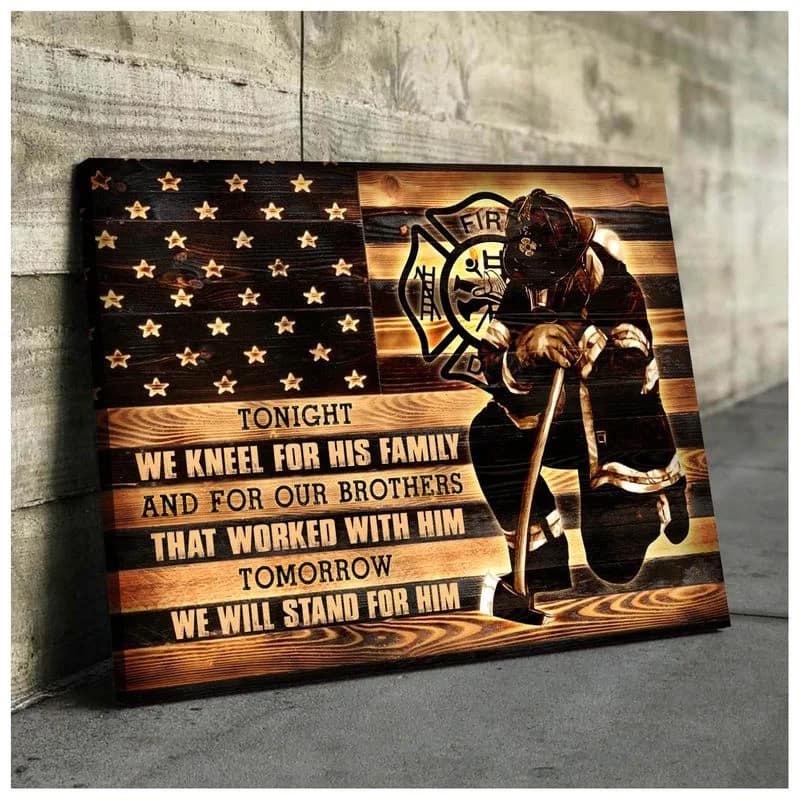 Firefighter We Will Stand For Him Unframed / Wrapped Canvas Wall Decor Poster