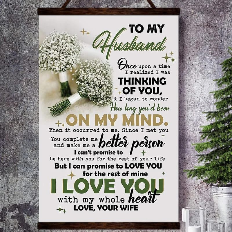 Flower Canvas  To My Husband I Realized I Was Thinking Of You I Can Promise To Love You For The Rest Of Mine I Love You Love Your Wife Unframed , Wrapped Frame Canvas Wall Decor - Frame Not Include Poster