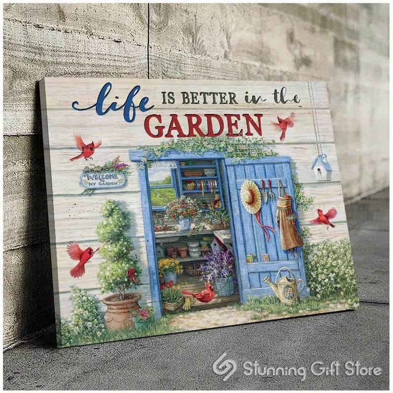 Gardening Cardianl Life Is Better In The Garden Unframed / Wrapped Canvas Wall Decor Poster