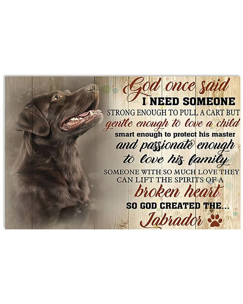 God Once Said Chocolate Labrador Unframed / Wrapped Canvas Wall Decor Poster