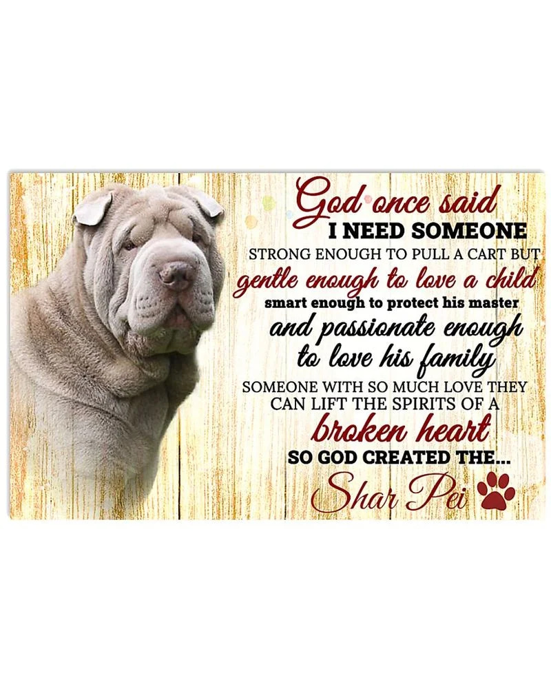 God One Said I Need Some One Shar Pei Unframed / Wrapped Canvas Wall Decor Poster