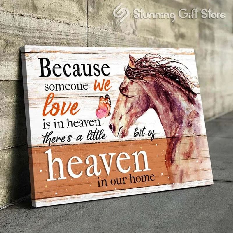 Horse Because Someone We Love Is In Heaven Unframed / Wrapped Canvas Wall Decor Poster