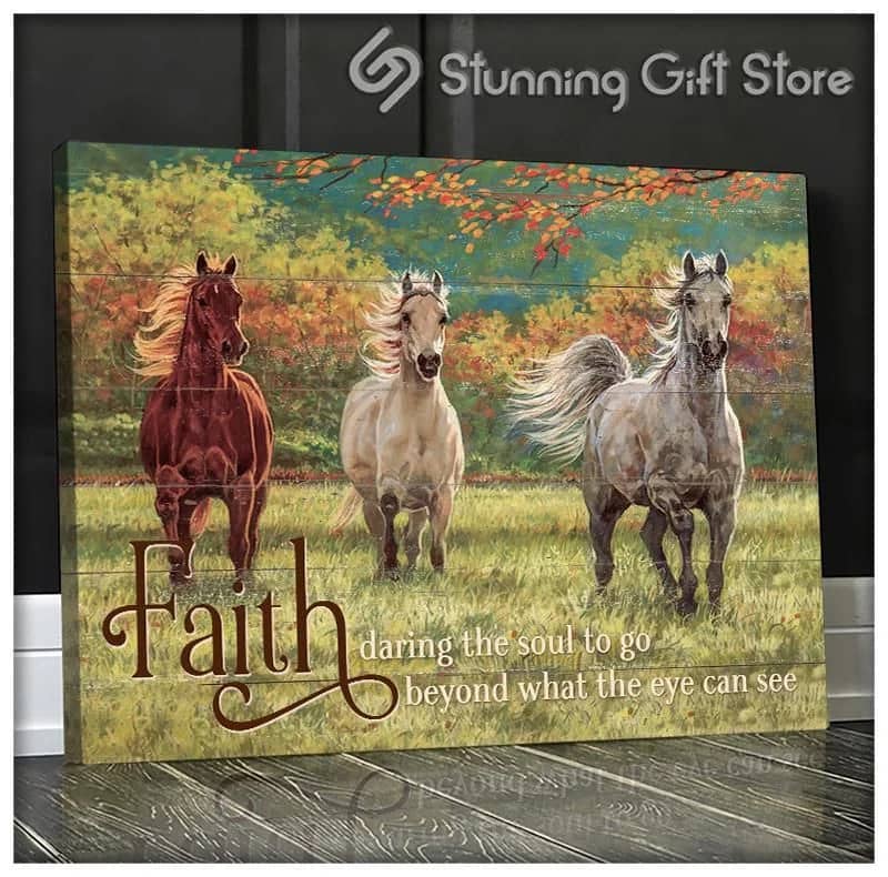 Horse Faith Daring The Soul To Go Beyond What The Eye Can See Unframed / Wrapped Canvas Wall Decor Poster