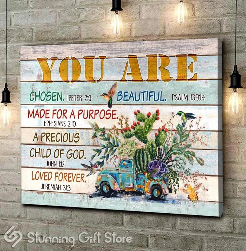 Hummingbird And Cactus You Are Chosen, Beautiful, Made For A Purpose, A Precious Child Of God, Loved Forever Unframed / Wrapped Canvas Wall Decor Poster
