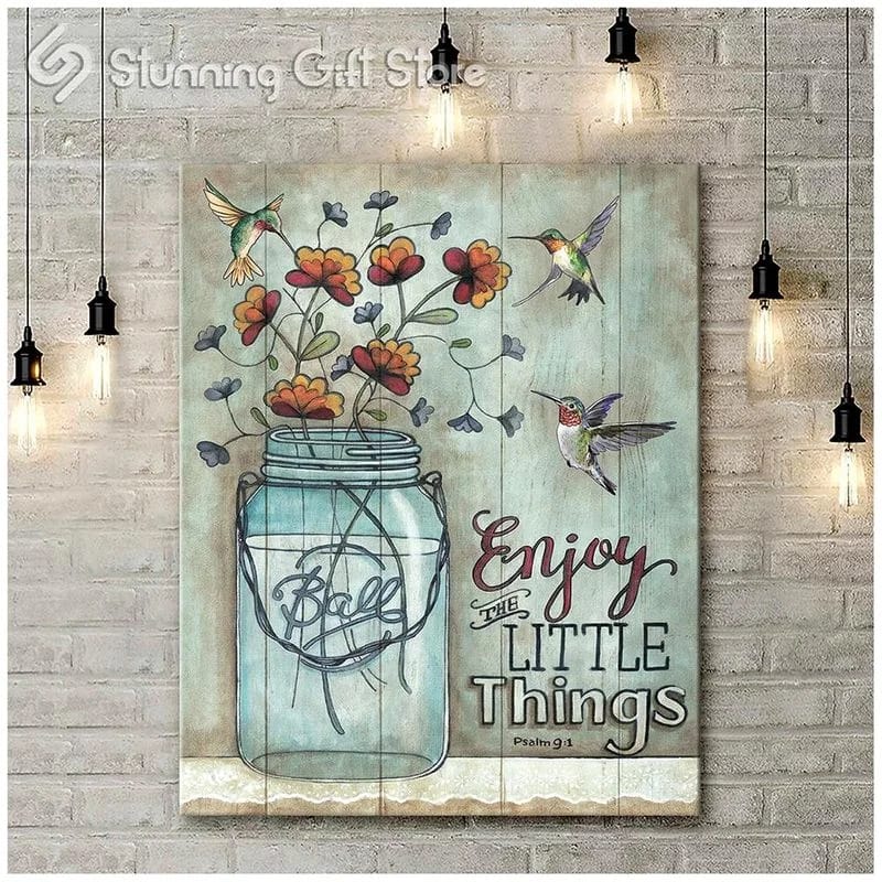 Hummingbird Enjoy The Little Things Unframed / Wrapped Canvas Wall Decor Poster