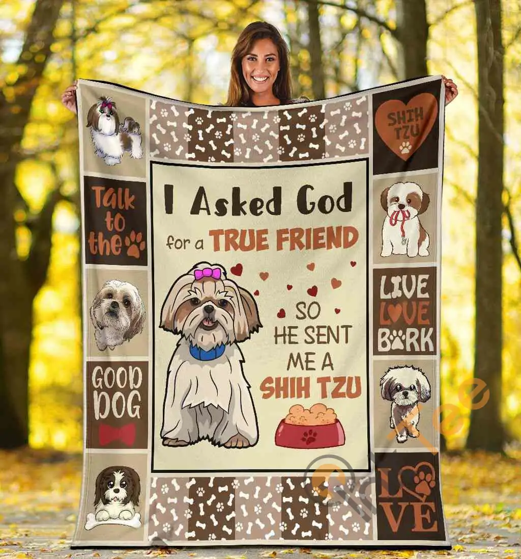 I Asked God For A True Friend Shih Tzu Dog Ultra Soft Cozy Plush Fleece Blanket