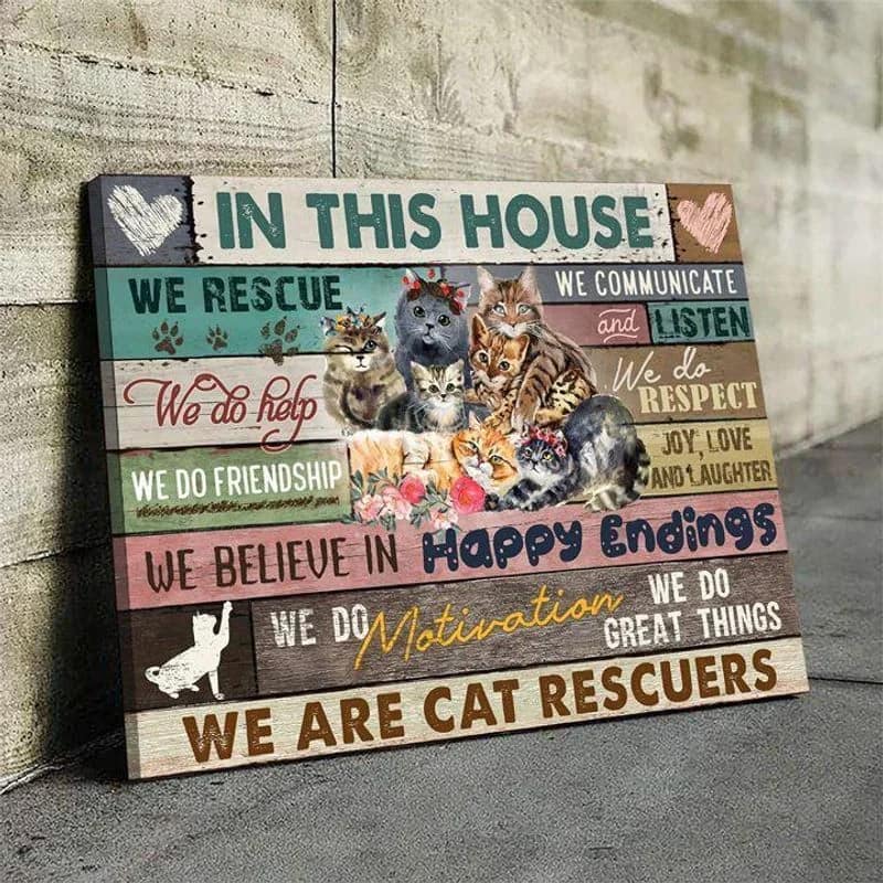In This House We Are Cat Rescuers  Canvas  Canvas Unframed , Wrapped Frame Canvas Wall Decor - Frame Not Include Poster