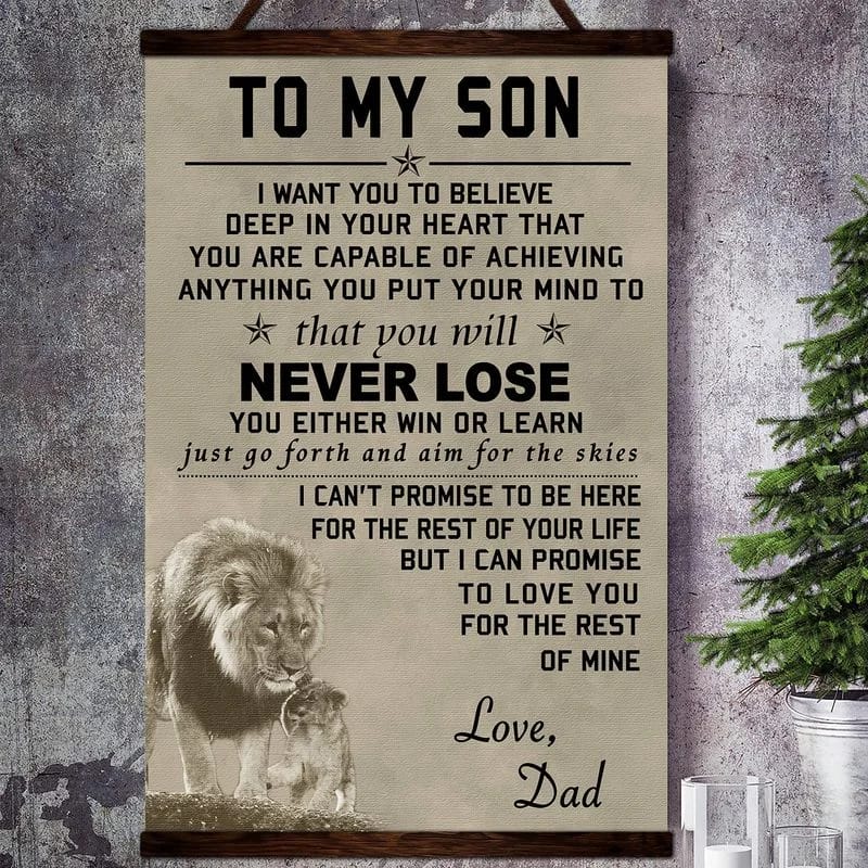 Lion Canvas  To My Son I Want You To Believe That You Will Never Lose You Either Win Or Learn For The Rest Of Mine Love From Dad Unframed , Wrapped Frame Canvas Wall Decor - Frame Not Include Poster
