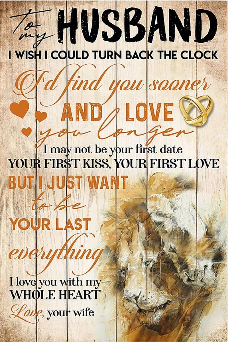 Lion  To My Husband Your First Love But I Just Want To Be Your Last Everything I Love You With My Whole Heart Love Your Wife Unframed , Wrapped Frame Canvas Wall Decor Poster