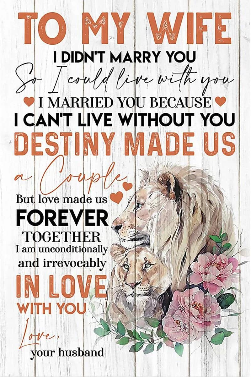 Lion  To My Wife I Can'T Live Without You Destiny Made Us I Am Unconditionally &Amp; Urrevocably In Love With You Love Your Husband Unframed , Wrapped Frame Canvas Wall Decor Poster
