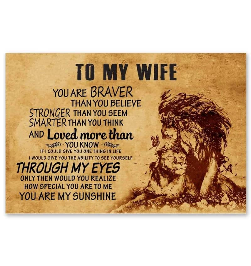 Lion  To My Wife  - You Are Braver Than You Believe Stronger Than Unframed Satin Paper , Framed Canvas Wall Decor, Gift For Wife, Birthday Gift, Mothers Day Gifts Poster