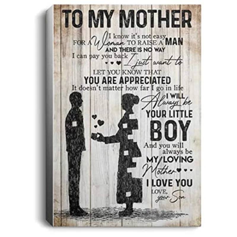 Mom Canvas Gift - Son To My Mom You Will Always Be My Loving Mom Unframed , Wrapped Frame Canvas Wall Decor Poster