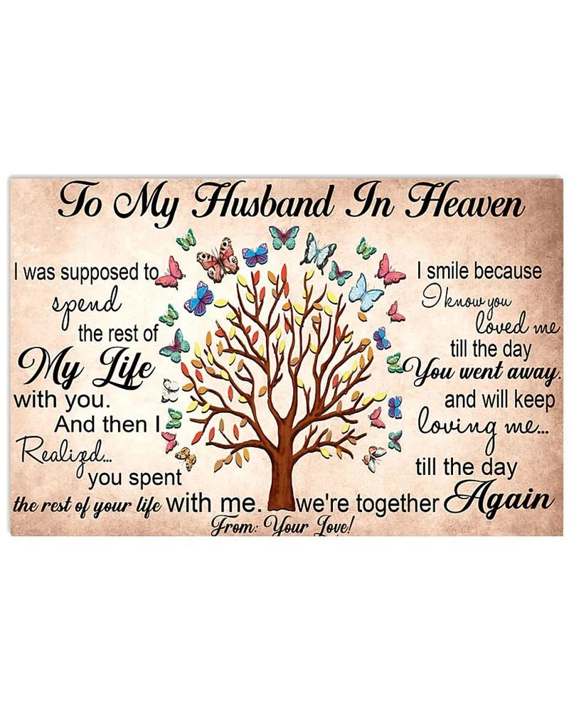My Husband In Heaven , Butterflies I Was Supposed To Spend The Rest Of My Life Unframed Satin Paper , Wrapped Frame Canvas Wall Decor Poster