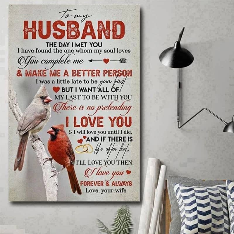 My Husband - You Make Me A Better Person Unframed Satin Paper , Wrapped Frame Canvas Wall Decor, Cardinal , Gift For Husband, Father'S Day Gifts Poster
