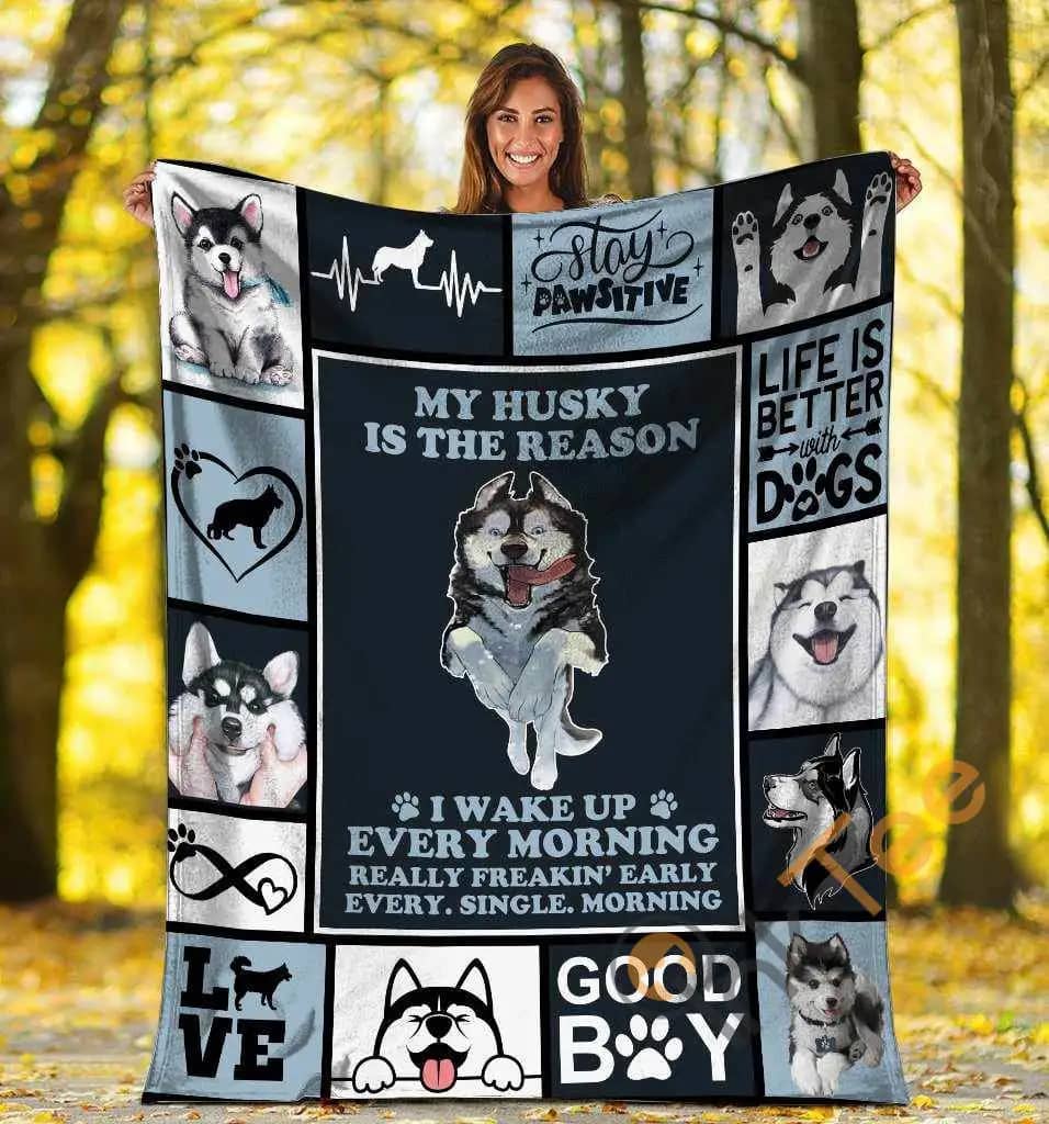 My Husky Is The Reason I Wake Up Every Morning Siberian Husky Dog Ultra Soft Cozy Plush Fleece Blanket