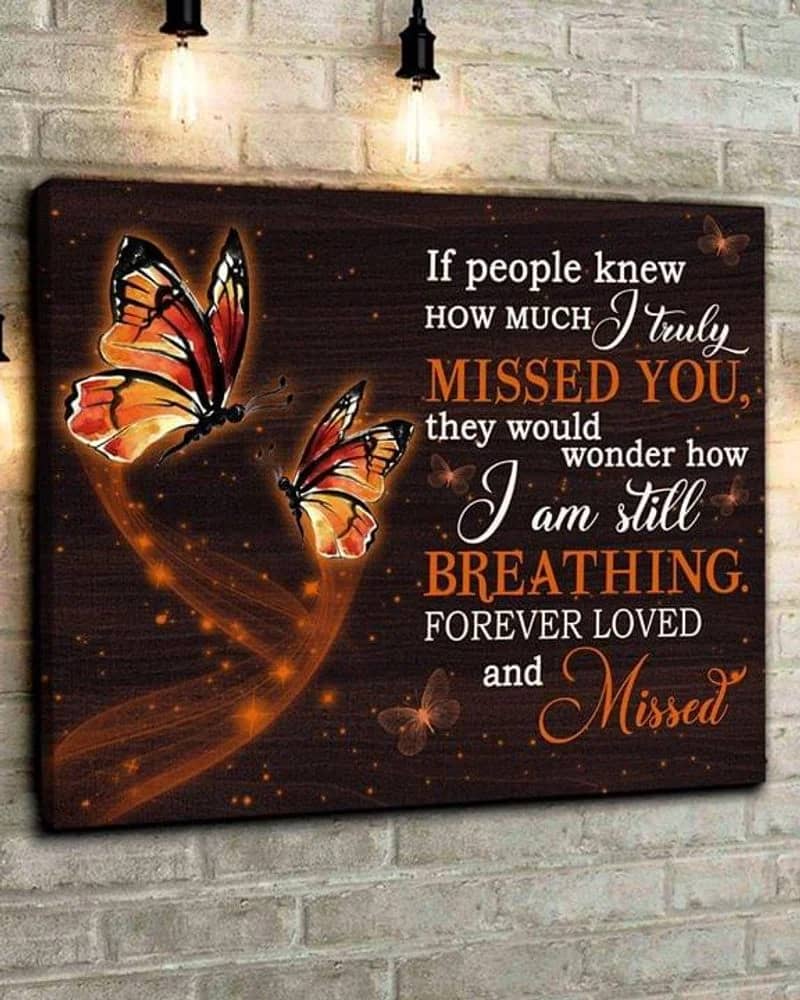 My Love In Heaven , If People Knew How Much I Truly Missed You Unframed Satin Paper , Wrapped Frame Canvas Wall Decor Poster
