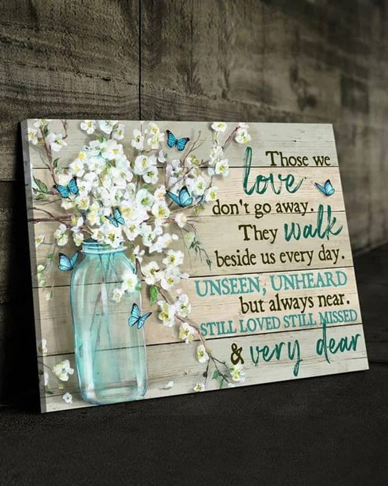 My Love In Heaven , Those We Love Walk Beside Us Every Day Unframed Satin Paper , Wrapped Frame Canvas Wall Decor Poster