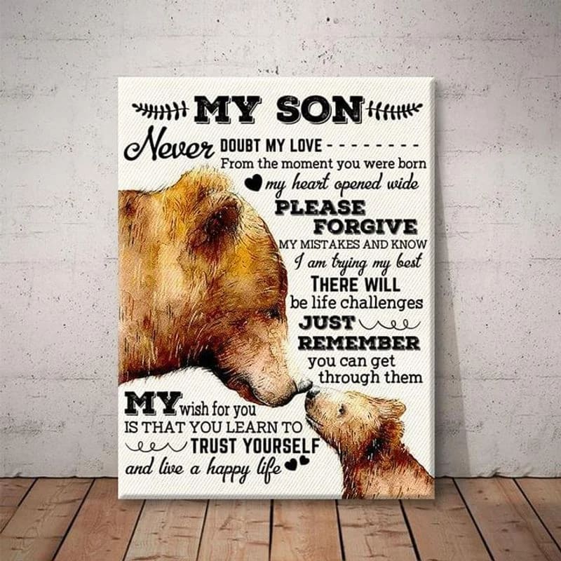 My Son Never Doubt My Love Bear Unframed Satin Paper , Wrapped Frame Canvas Wall Decor, Gift For Son Poster