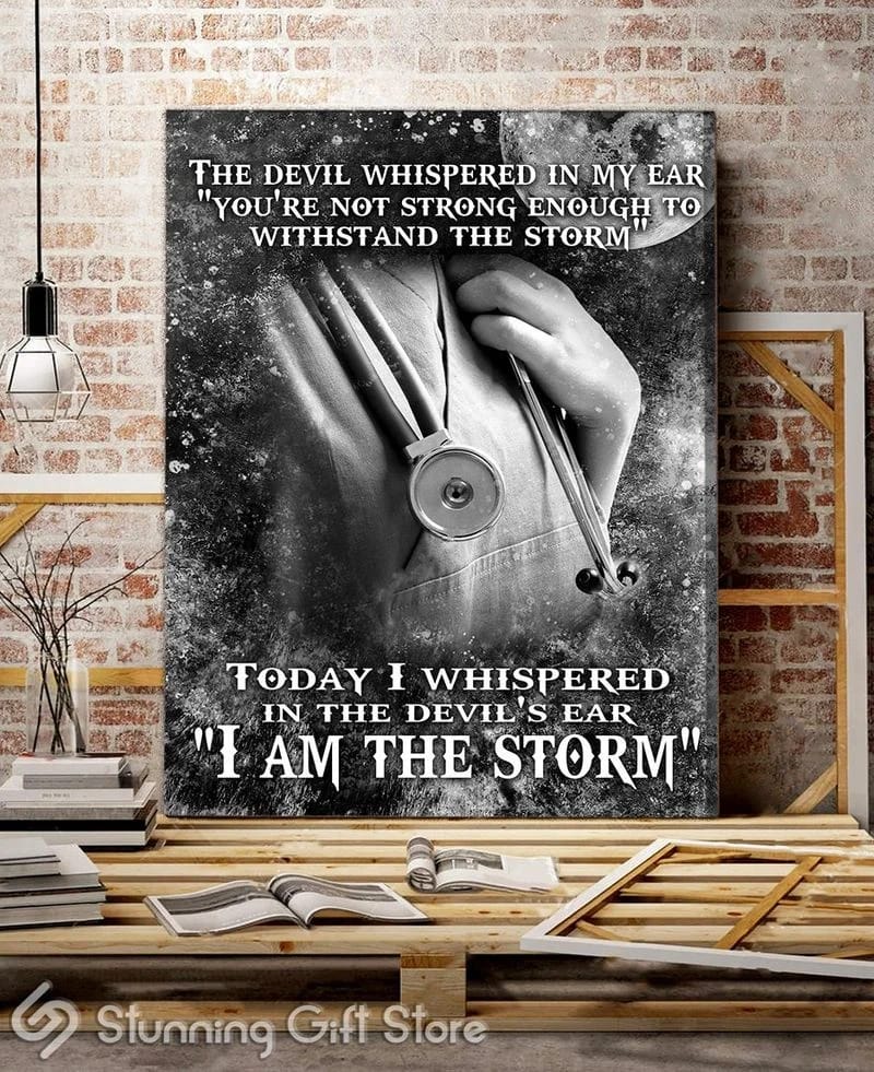 Nurse I Am The Storm Unframed / Wrapped Canvas Wall Decor Poster