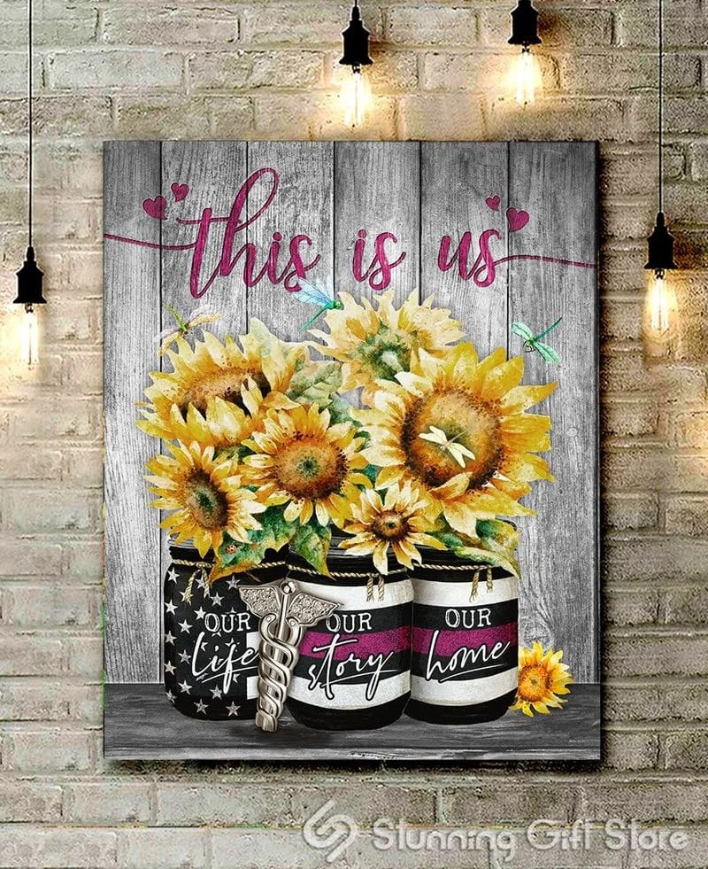 Nurse This Is Us Sunflower Unframed / Wrapped Canvas Wall Decor Poster