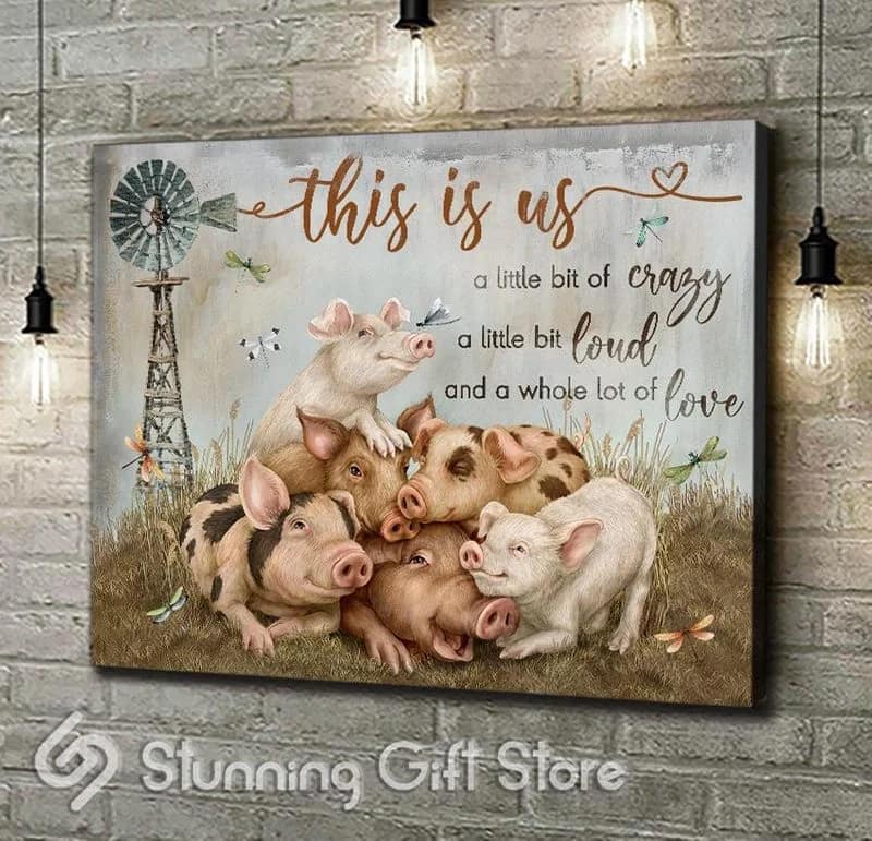 Pigs This Is Us A Whole Lot Of Love Farm Animal Unframed / Wrapped Canvas Wall Decor Poster
