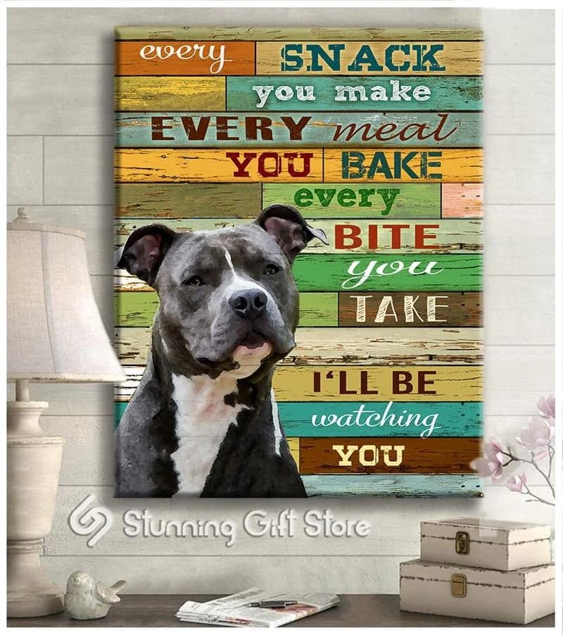 Pitbull Every Snack You Make I'll Be Watching You Unframed / Wrapped Canvas Wall Decor Poster