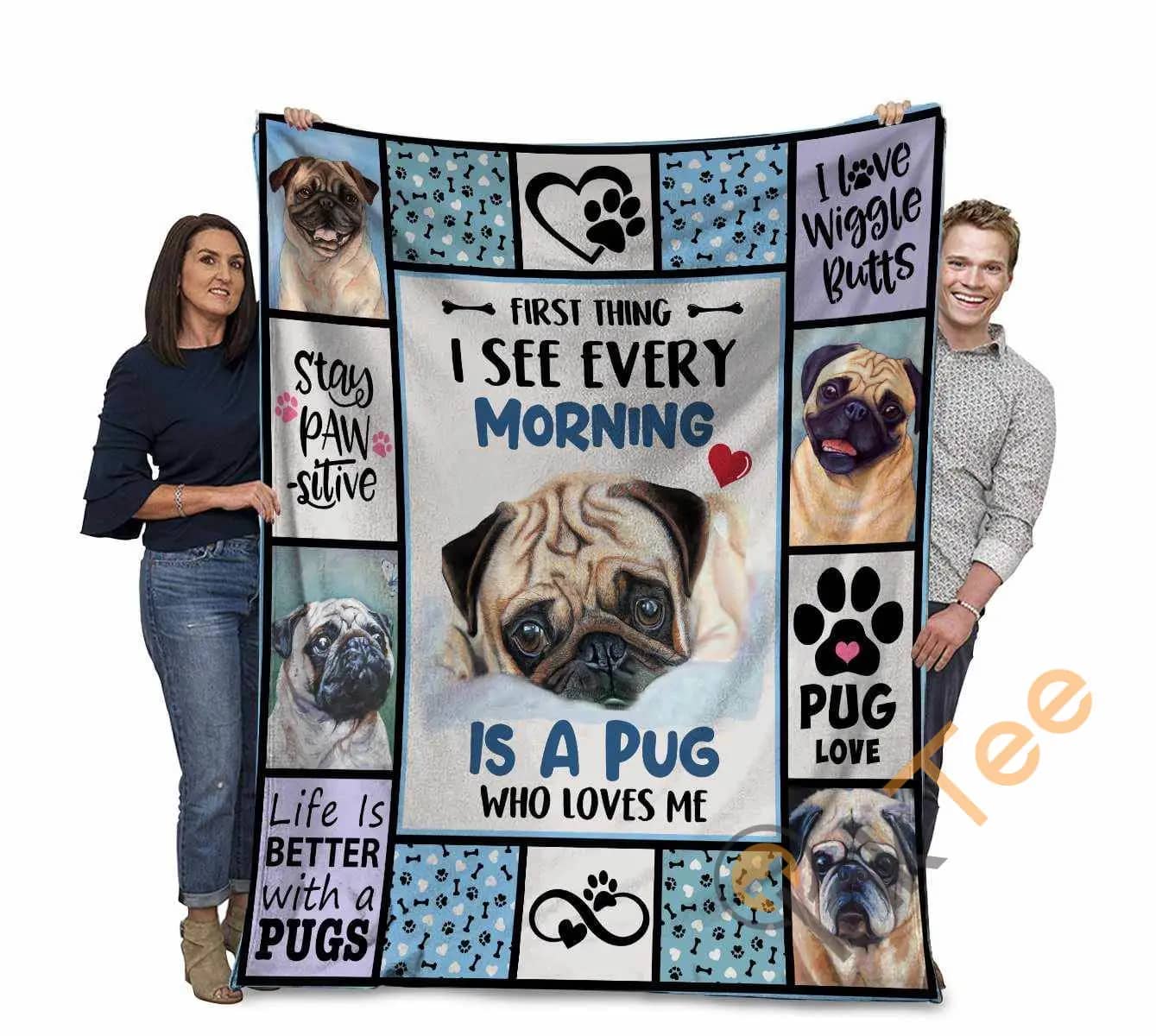 Pug First Thing I See Every Morning Is A Pug Who Loves Me Ultra Soft Cozy Plush Fleece Blanket