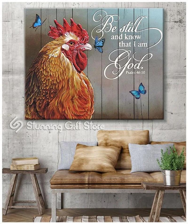 Rooster Chicken Be Still And Know That I Am God Butterfly Unframed / Wrapped Canvas Wall Decor Poster