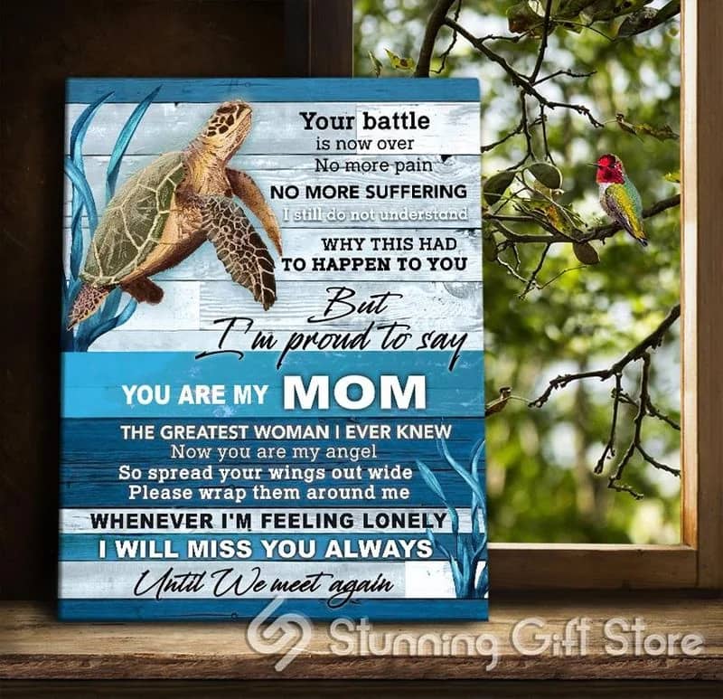 Sea Turtle I'm Proud To Say You Are My Mom Unframed / Wrapped Canvas Wall Decor Poster